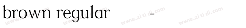 brown regular 常规字体转换